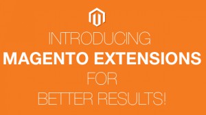 Introducing magento extensions for better results!