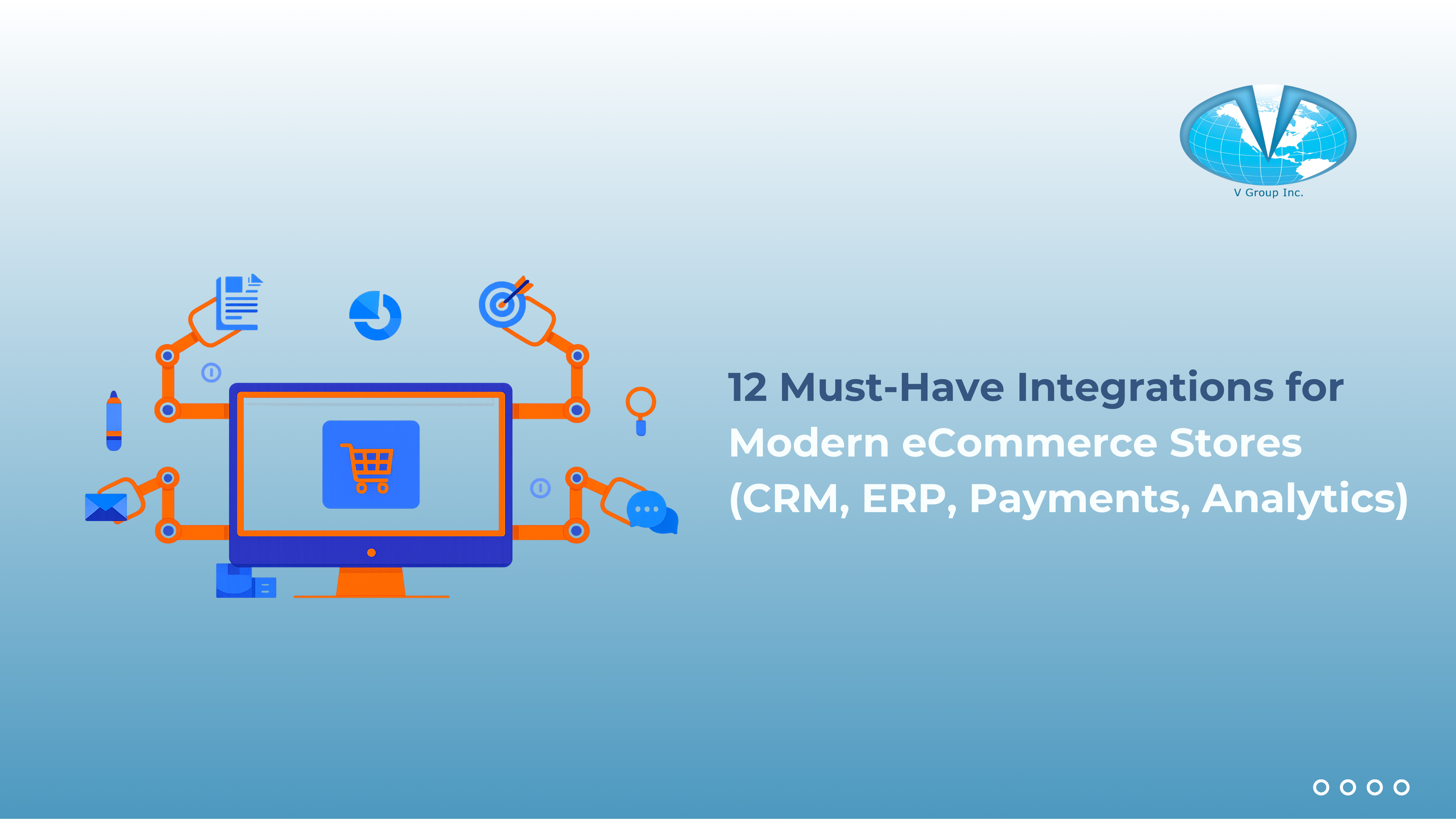 12 Must-Have Integrations for Modern eCommerce Stores (CRM, ERP, Payments, Analytics)